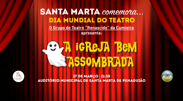 SANTA MARTA comemora… Dia Mundial do Teatro