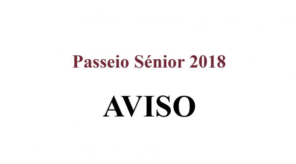 AVISO – Passeio Sénior 2018