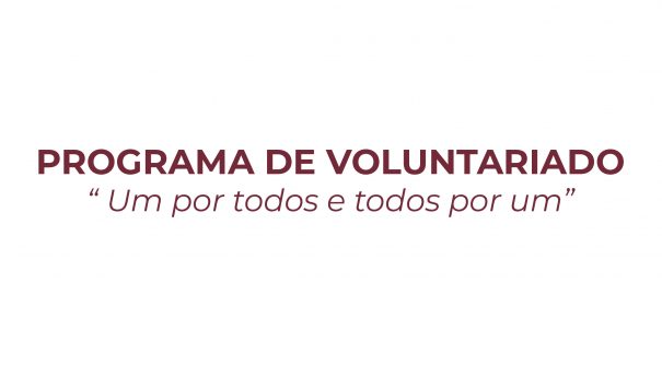 PROGRAMA DE VOLUNTARIADO – “Um por todos e todos por um”