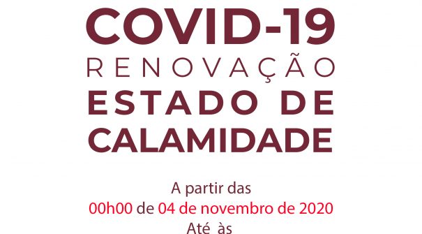 COVID-19 – Renovação do Estado de Calamidade