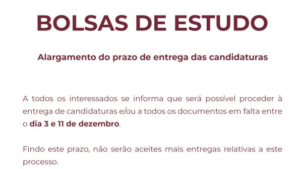 Bolsas de Estudo – Alargamento do prazo de entrega das candidaturas