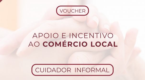 APOIO E INCENTIVO AO COMÉRCIO LOCAL – VOUCHER – CUIDADOR INFORMAL